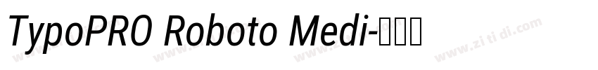 TypoPRO Roboto Medi字体转换